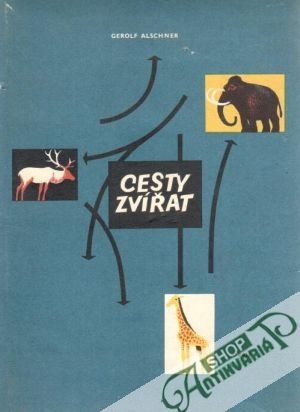 Cesty zvířat - Alschner Gerolf