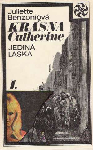 KRÁSNA CATHERINE I. - JEDINÁ LÁSKA - Benzoniová J.