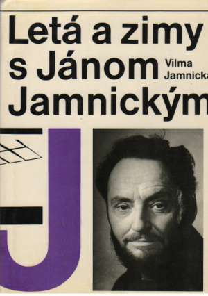 Letá a zimy s Jánom Jamnickým - Jamnická Vilma