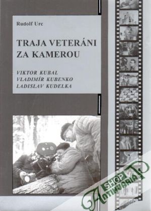 Traja veteráni za kamerou - Urc Rudolf