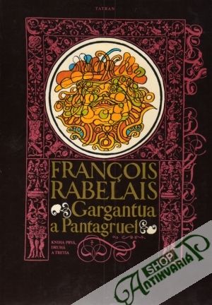 Gargantua a Pantagruel - Rabelais Francois