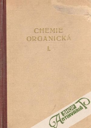 Chemie organická I. - Řada mastná - Votoček E., Lukeš R.
