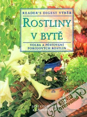 Rostliny v bytě - Courtierová J., Clarke G.