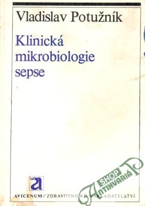 Klinická mikrobiologie sepse - Potužník Vladislav