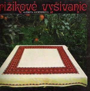 Krížikové vyšívanie - Lichnerová Alžbeta