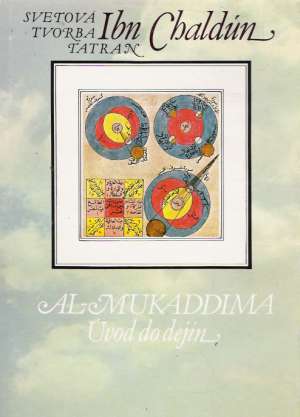 AL-MUKADDIMA - ÚVOD DO DEJÍN - Chaldún I.