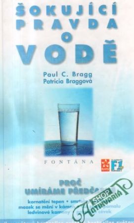 Šokující pravda o vodě - Bragg P., Braggová P.