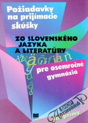 Požiadavky na prijímacie skúšky zo slovenského jazyka a literatúry pre osemročné gymnáziá - Poliaková Mária