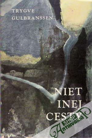 Niet inej cesty - Gulbranssen Trygve