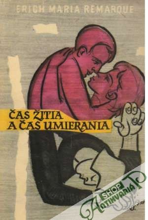 Čas žitia a čas umierania - Remarque Erich Maria