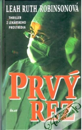 Prvý rez - Robinsonová Leah Ruth