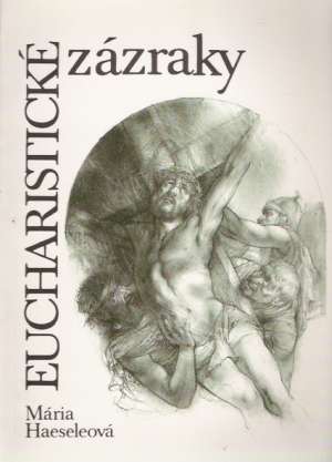 Eucharistické zázraky - Haeseleová Mária