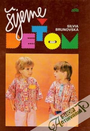 Šijeme deťom - Brunovská Silvia