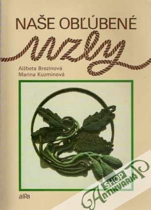 Naše obľúbené uzly - Brezinová Alžbeta