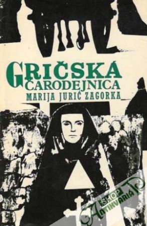 Gričská čarodejnica I. - Zagorka Marija Jurič