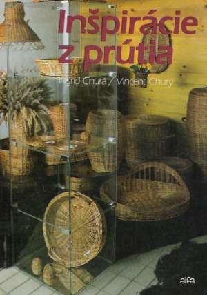 Inšpirácie z prútia - Churá I.,Churý V.