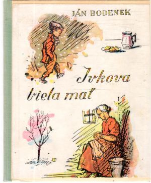 Ivkova biela mať - Bodenek Ján