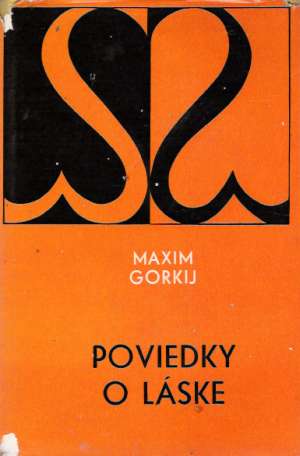 Poviedky o láske - Gorkij Maxim
