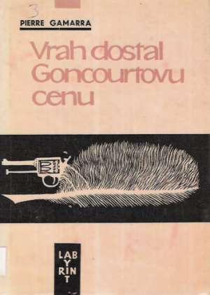 Vrah dostal Goncourtovu cenu - Gamarra Pierre