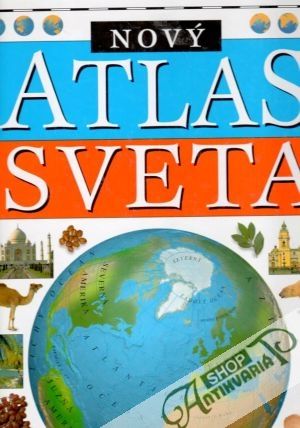 Nový atlas sveta - kolektiv autorov