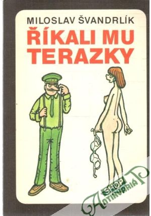Říkali mu Terazky - Švandrlík Miloslav