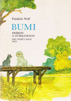 Bumi, príbehy o zvieratkách - Wolf Friedrich