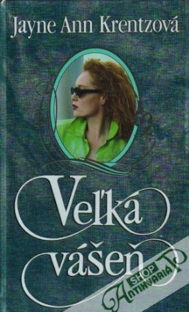 Veľká vášeň - Krentzová Jayne Ann