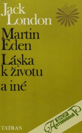 Martin Eden, Láska k životu a iné - London Jack