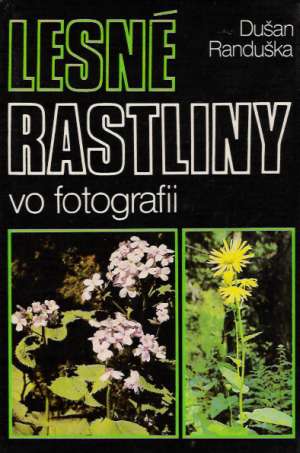 Lesné rastliny vo fotografii - Randuška Dušan