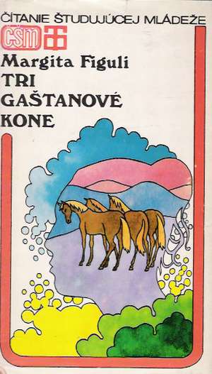 Tri gaštanové kone - Figuli Margita