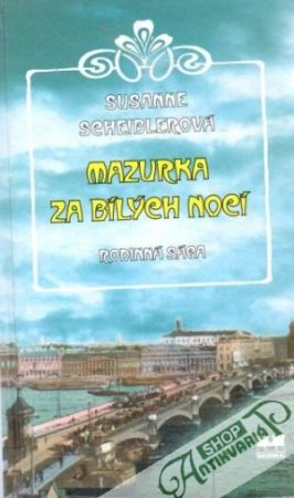 Mazurka za bílých nocí - Scheiblerová Susanne