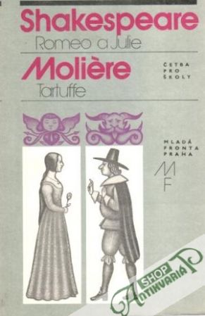 Romeo a Julie, Tartuffe - Shakespeare W., Moliére
