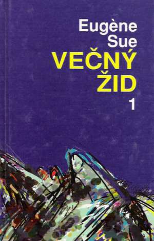 Večný žid (I. - III.) - Sue Eugéne