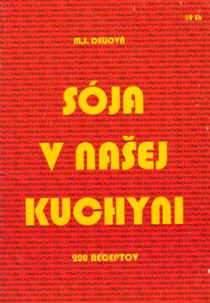 Sója v našej kuchyni - Deliová M.S.