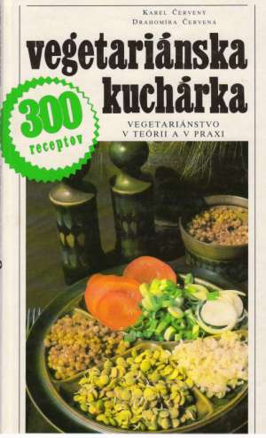 Vegetariánska kuchárka - Červený Karel, Červená Drahomíra