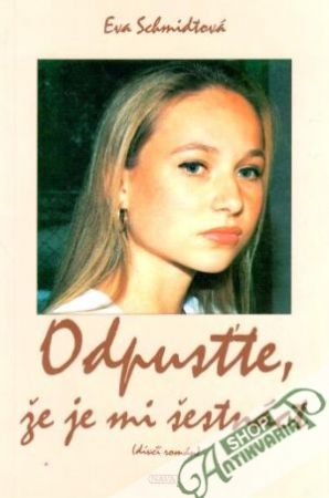 Odpusťte, že je mi šestnáct - Schmidtová Eva