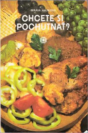 Chcete si pochutnať? - Hajková Mária
