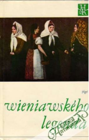 Wieniawského legenda - Jége Ladislav Nádaši