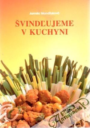 Švindľujeme v kuchyni - Mandžuková
