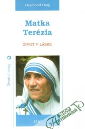 Matka Terézia (život v láske) - Doig Desmond