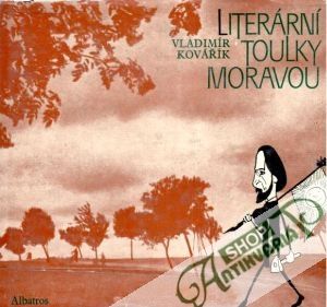 Literární toulky Moravou - Kovářík Vladimír