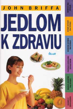 Jedlom k zdraviu - Briffa John