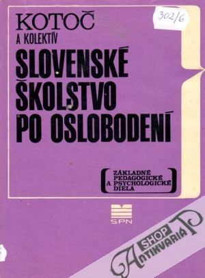 Slovenské školstvo po oslobodení - Kotoč Ján