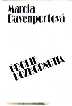 Údolie rozhodnutia - Davenportová Marcia