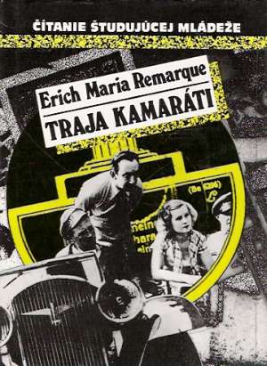 Traja kamaráti - Remarque Erich Maria