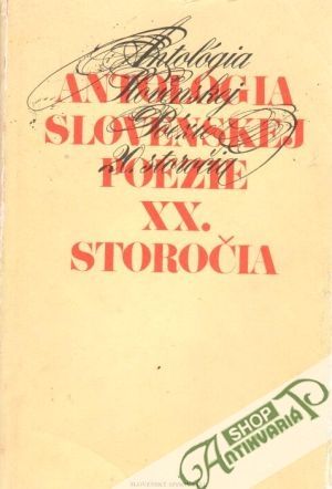 Antológia slovenskej poézie XX. storočia - kolektiv autorov