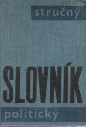 Stručný politický slovník - kolektiv autorov