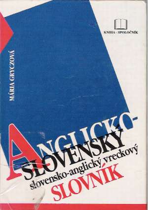 Anglicko - slovenský a slovensko - anglický vreckový slovník - Gryczová Mária