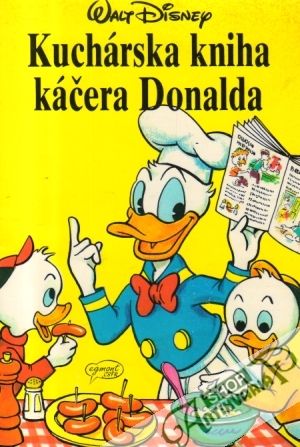 Kuchárska kniha káčera Donalda - Disney Walt