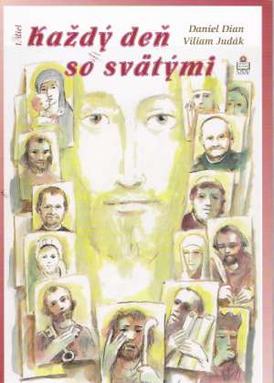 Každý deň so svätými I. - Dian D., Judák V.